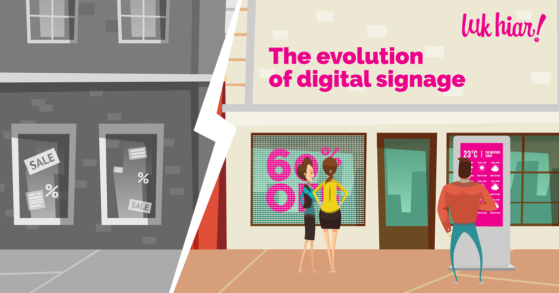 The evolution of digital signage - luk hiar!